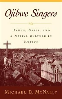 Ojibwe Singers: Hymns, Grief, and a Native Culture Motion