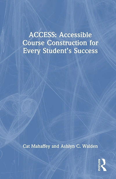 ACCESS: Accessible Course Construction for Every Student's Success