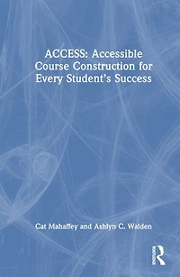 ACCESS: Accessible Course Construction for Every Student's Success