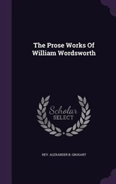 The Prose Works Of William Wordsworth