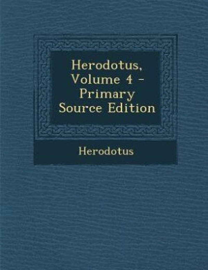 Herodotus, Volume 4 - Primary Source Edition