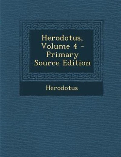 Herodotus, Volume 4 - Primary Source Edition