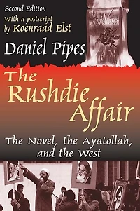 the Rushdie Affair: Novel, Ayatollah and West