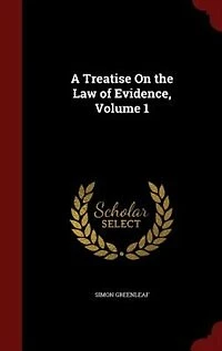 A Treatise On the Law of Evidence