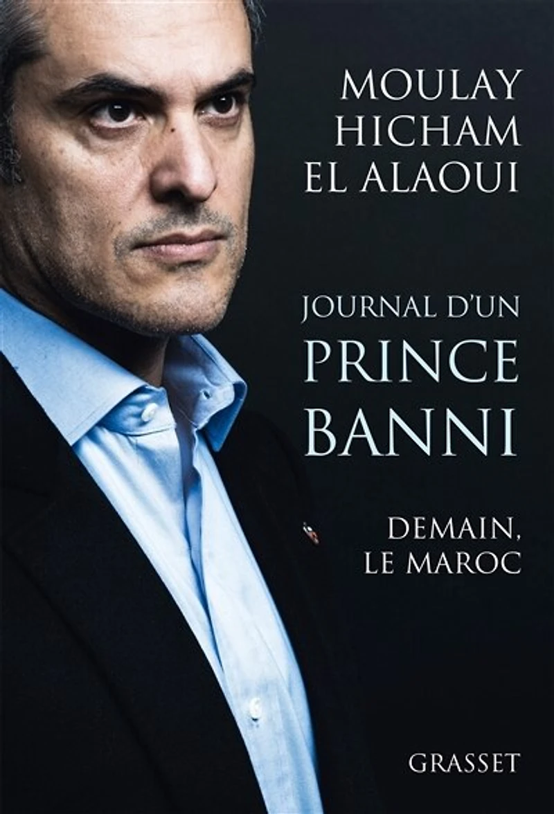 Journal d'un prince banni: demain, le Maroc