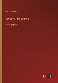 Rowdy of the Cross L: in large print