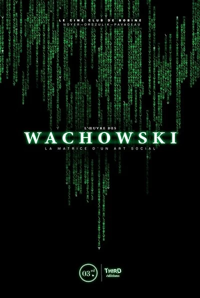 L' oeuvre des Wachowski: la matrice d'un art social