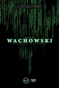 L' oeuvre des Wachowski: la matrice d'un art social