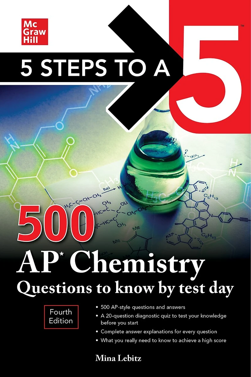 5 Steps to a 5: 500 AP Chemistry Questions Know by Test Day, Fourth Edition: Edition