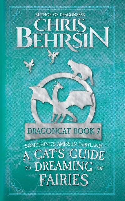 A Cat's Guide to Dreaming of Fairies: 5x8 Paperback Edition