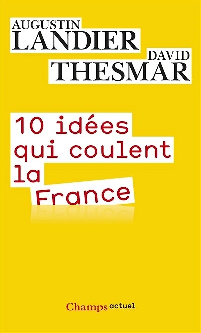 10 idées qui coulent la France