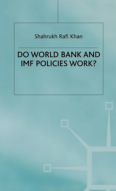 Do World Bank And Imf Policies Work?