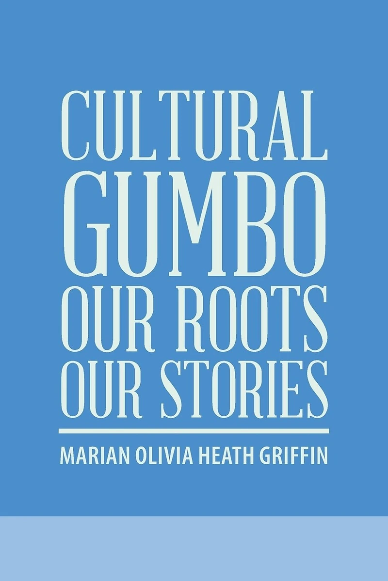 Cultural Gumbo, Our Roots, Stories