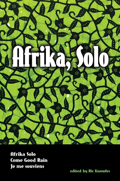 Afrika, Solo: Three AfriCanadian Plays