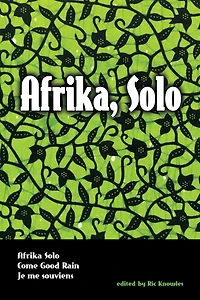 Afrika, Solo: Three AfriCanadian Plays