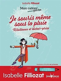 Je souris même sous la pluie: résilience et lâcher-prise