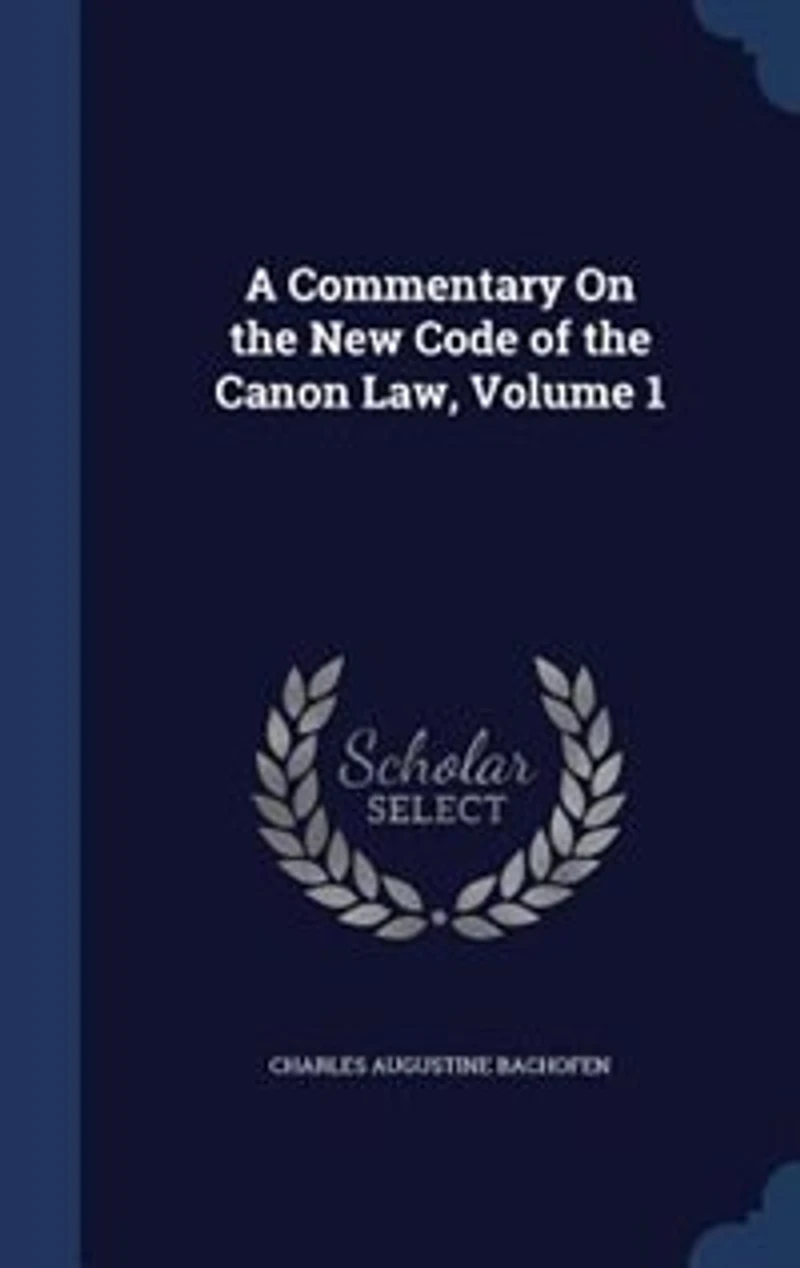 A Commentary On the New Code of Canon Law; Volume 1