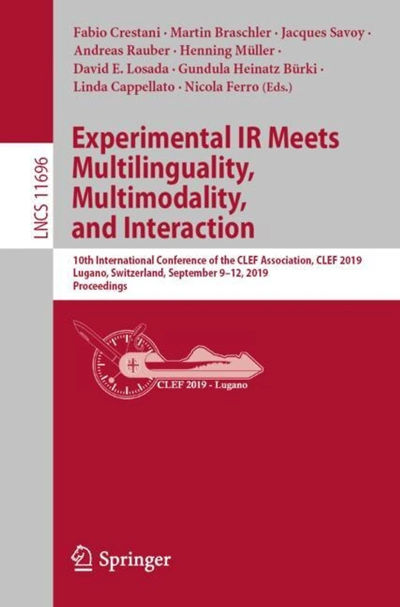 Experimental IR Meets Multilinguality, Multimodality, and Interaction: 10th International Conference of the CLEF Association, 2019, Lugano, Switzerland, September 9-12, Proceedings