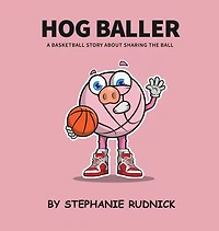 Hog Baller: Basketball Story About Sharing The Ball