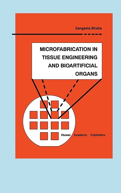 Microfabrication Tissue Engineering and Bioartificial Organs