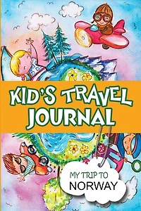 Kids Travel Journal: My Trip to Norway
