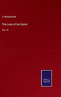 The Lives of the Saints: Vol. 16
