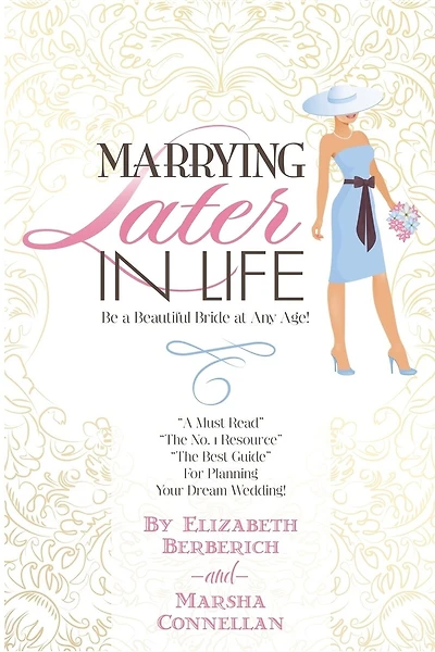 Marrying Later in Life: Be a Beautiful Bride at Any Age!
