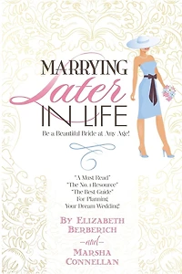 Marrying Later in Life: Be a Beautiful Bride at Any Age!