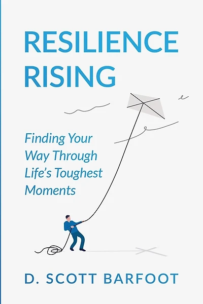 Resilience Rising: Finding Your Way Through Life's Toughest Moments