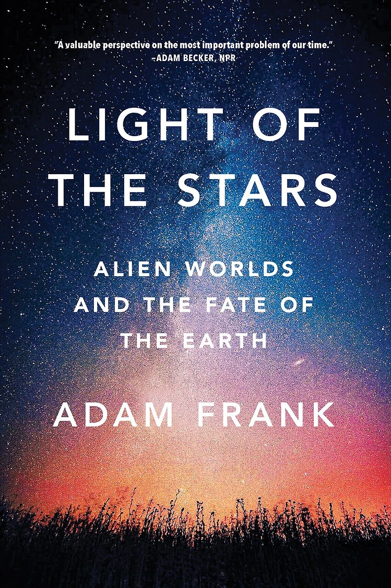 Light of the Stars: Alien Worlds and Fate Earth