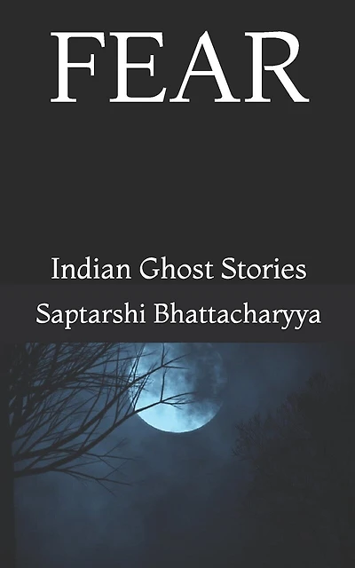 Fear: Indian Ghost Stories