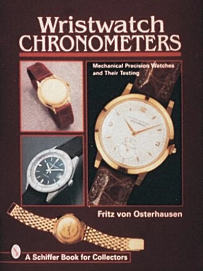 Wristwatch Chronometers: Mechanical Precision Watches and Their Testing