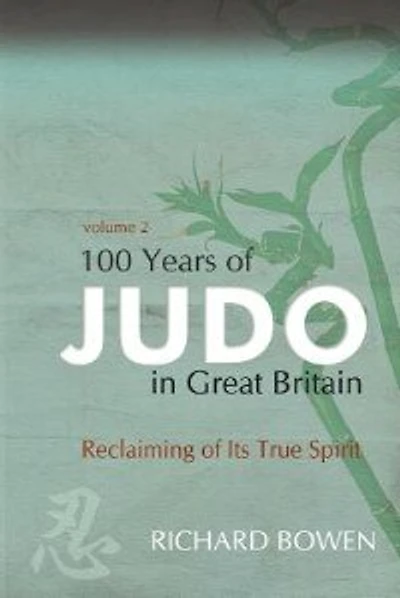 100 Years of Judo in Great Britain: Volume 2