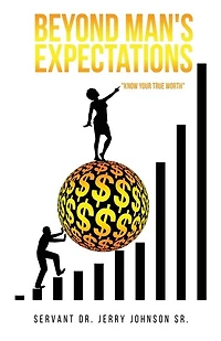 Beyond Man's Expectations "Know Your True Worth"