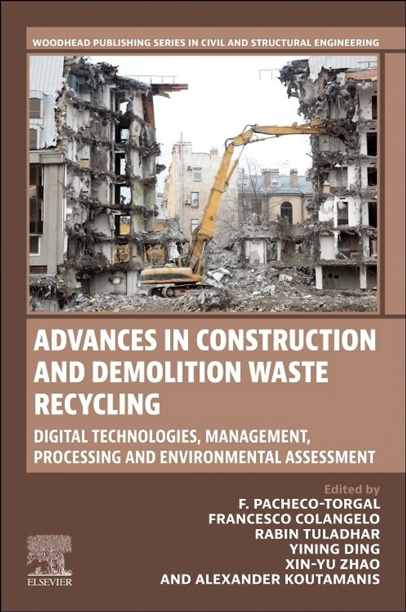 Advances Construction and Demolition Waste Recycling: Digital Technologies, Management, Processing Environmental Assessment