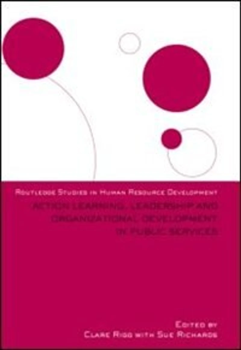 Action Learning, Leadership And Organizational Development Public Services