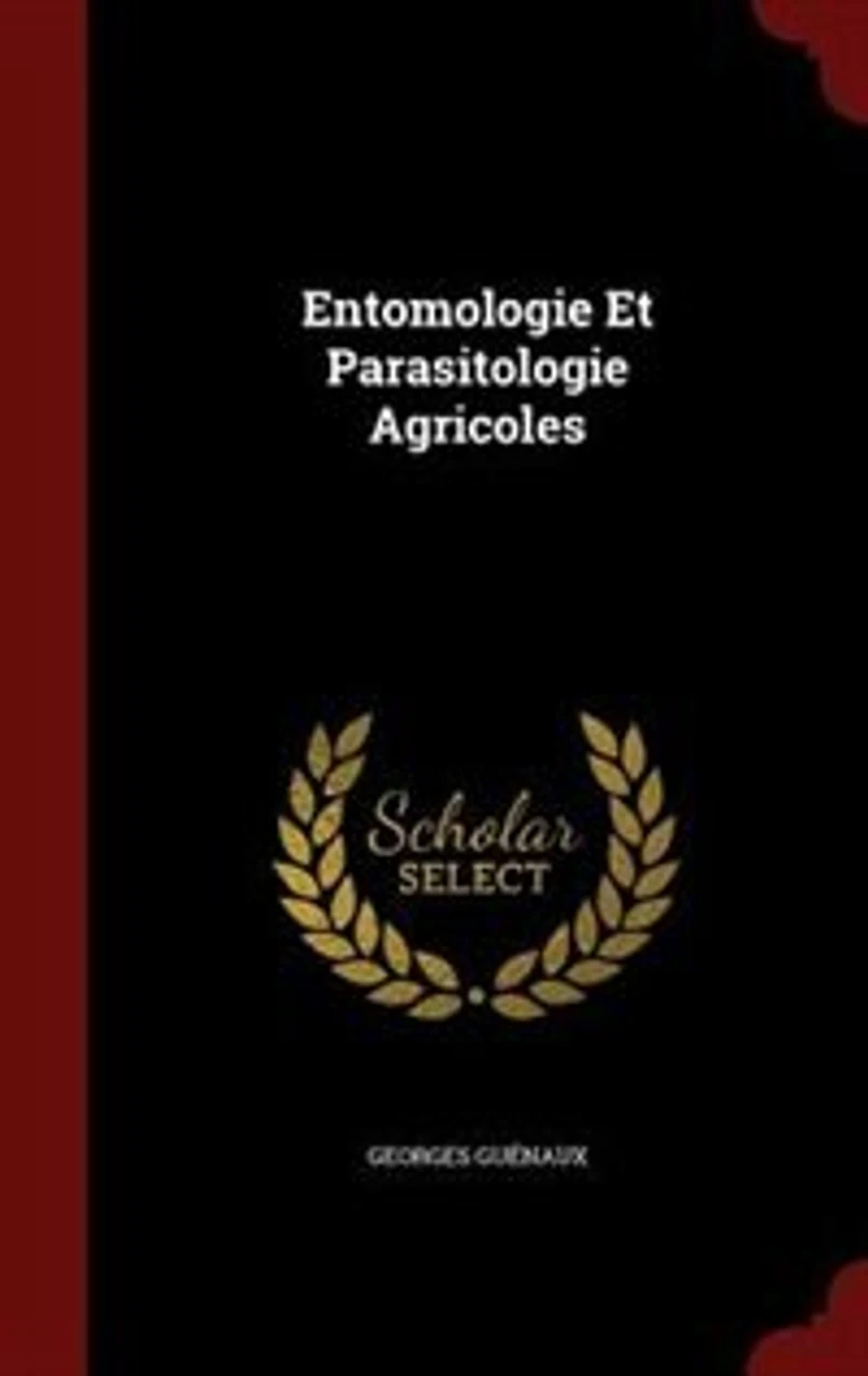 Entomologie Et Parasitologie Agricoles