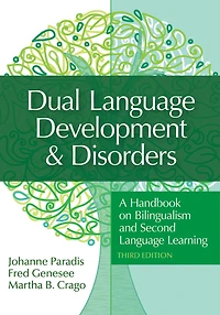 Dual Language Development And Disorders: A Handbook On Bilingualism Second Learning