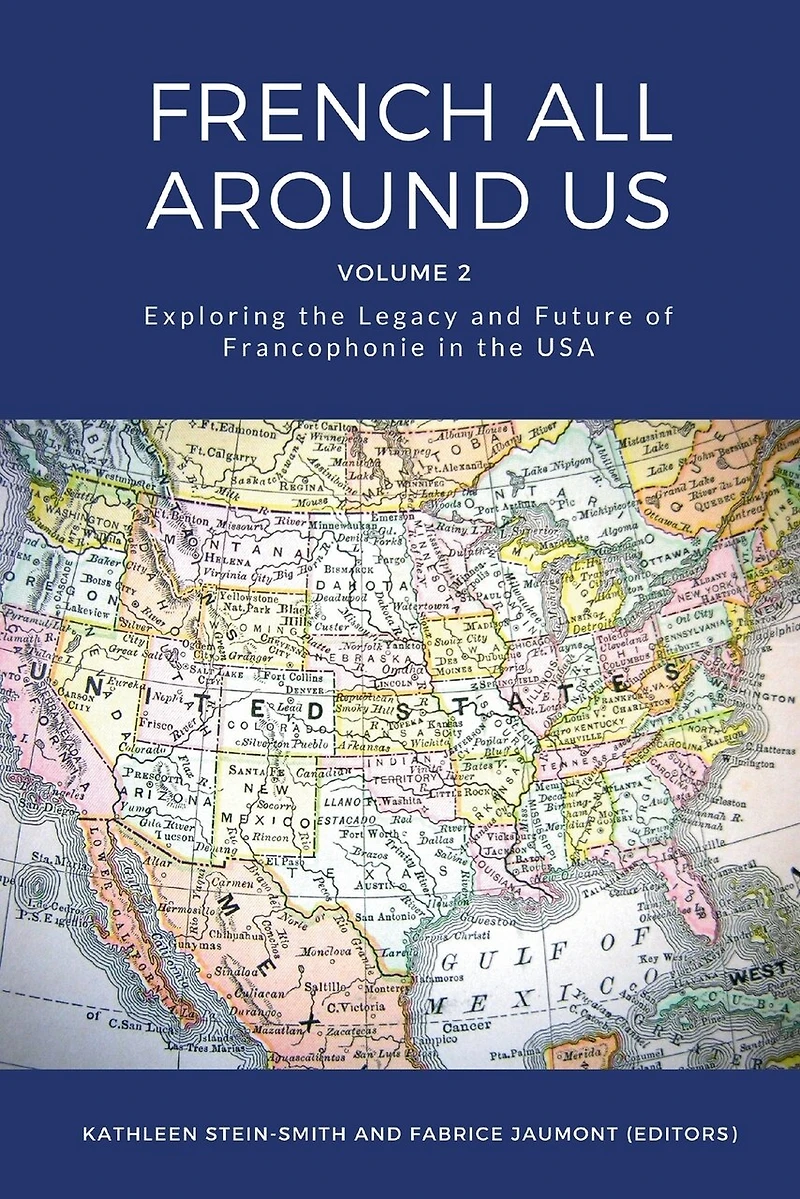 French All Around Us: Exploring the Legacy and Future of Francophonie in the USA