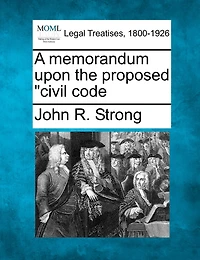 A Memorandum Upon The Proposed Civil Code