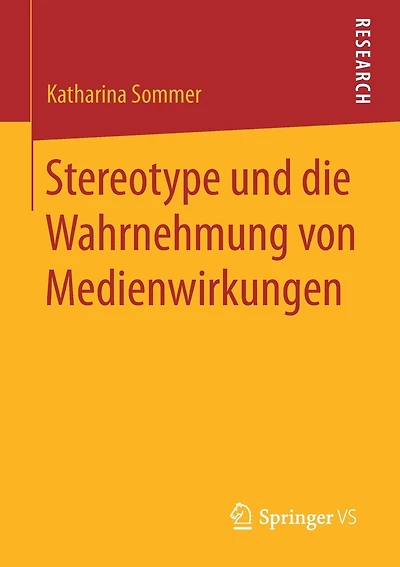 Stereotype Und Die Wahrnehmung Von Medienwirkungen