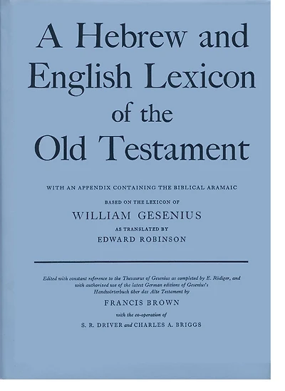 A Hebrew and English Lexicon of the Old Testament: With an Appendix containing the Biblical Aramaic