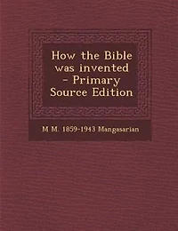 How the Bible was Invented