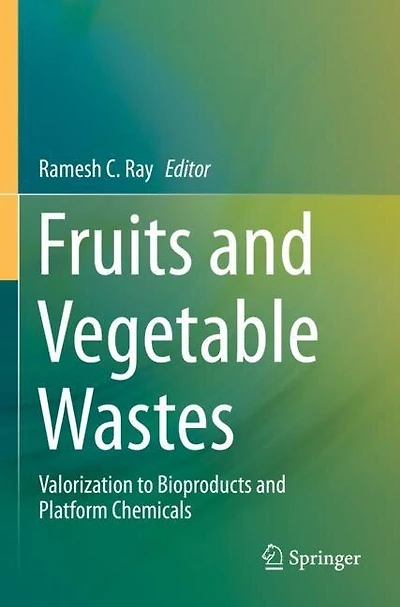 Fruits and Vegetable Wastes: Valorization to Bioproducts and Platform Chemicals