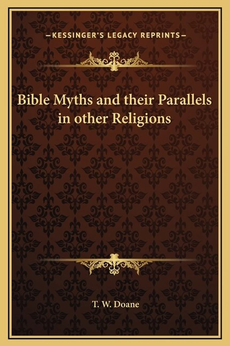 Bible Myths and their Parallels in other Religions