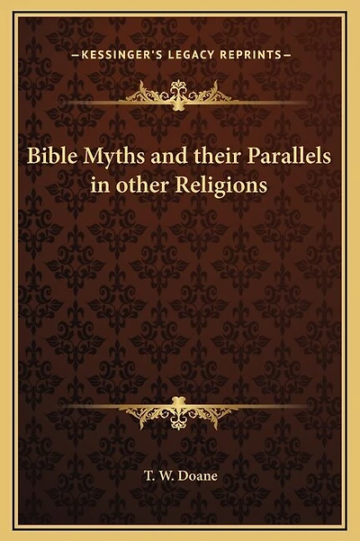 Bible Myths and their Parallels in other Religions