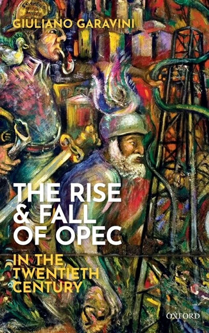 the Rise and Fall of OPEC Twentieth Century