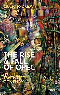the Rise and Fall of OPEC Twentieth Century