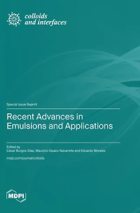 Recent Advances in Emulsions and Applications