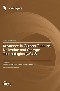 Advances in Carbon Capture, Utilization and Storage Technologies (CCUS)